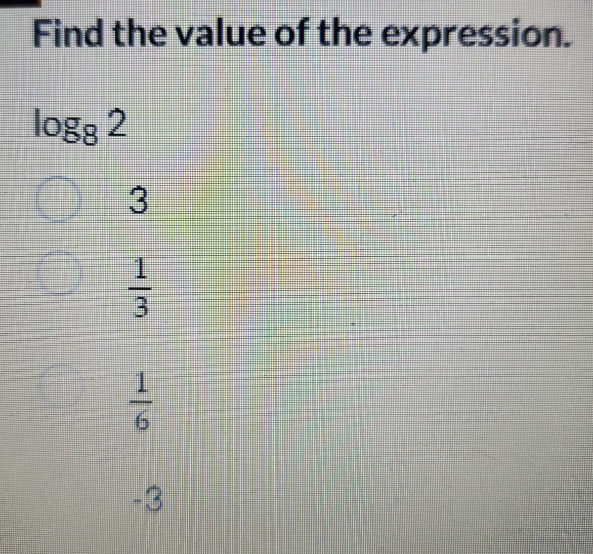 Find the value of the expression.
logg 2
3
|-|M|
-|9
-3