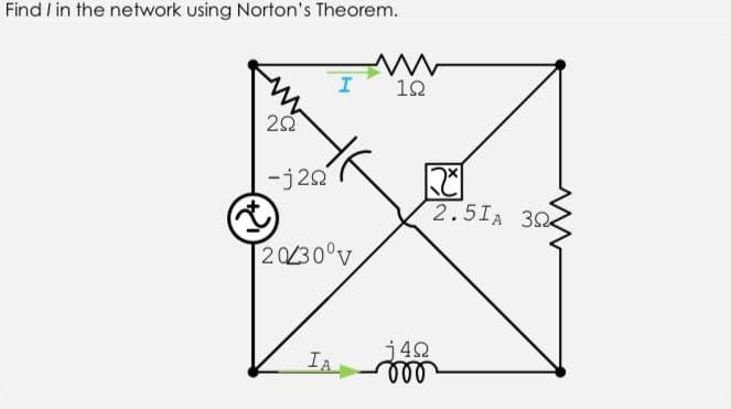 Find l in the network using Norton's Theorem.
I
12
-j22
2.5IA 30
20230°v
Ia
j42
ll
