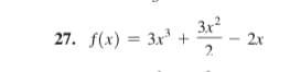 3x2
27. f(х) — Зx3 +
- 2х
2.
