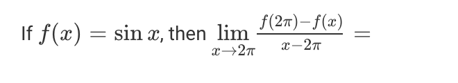 If f(x) = sin x, then lim
f(27)-f(æ)
x→2™
x-2
