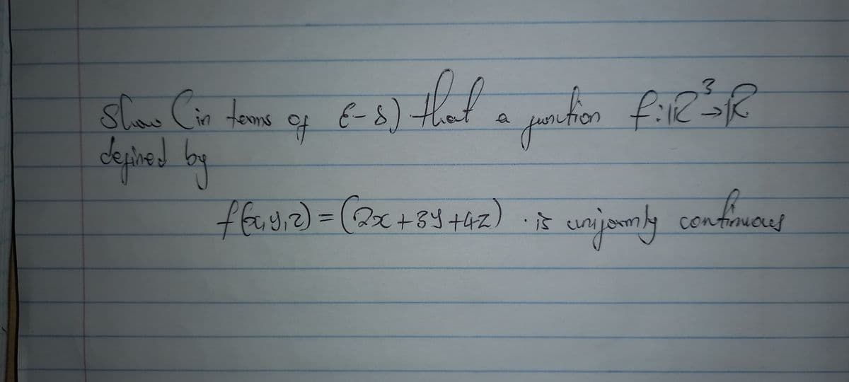 Shoo Cin toms
depinedbe
E-8.) that a pantfion fi:12 SR
of
fur
ffagi2)%3D(2x+84taz) it cunijonmly contiouces
2x+34+42
is uniom
tinuoes
