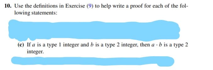(c) If a is a type 1 integer and b is a type 2 integer, then a b is a type 2
integer.

