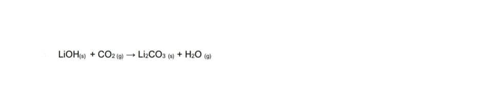LIOH) + CO2 (0) –→ Lİ2CO3 () + H2O (9)
