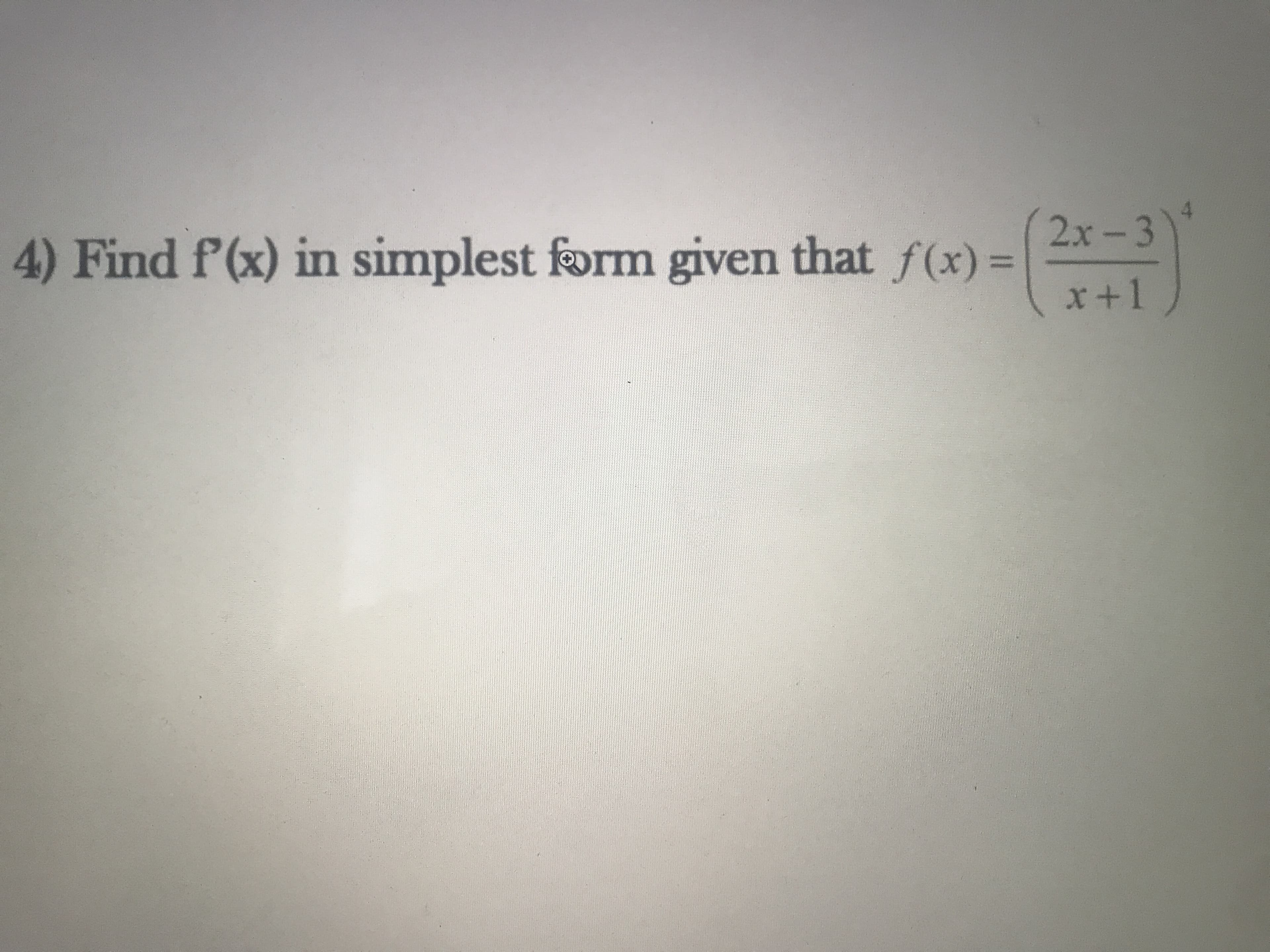 4) Find f(x) in simplest form given that f(x) =
2x-3)
x+1
