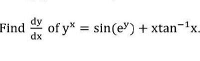 dy
Find
dx
of y = sin(e') + xtan-1x.
%3D
