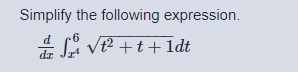Simplify the following expression.
* Vt2 +t+ ldt
