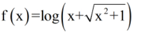 f (x)=log(x+Vx²+1
