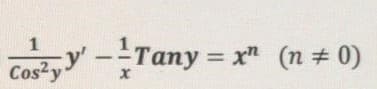 y-Tany = x" (n # 0)
%3D
Cos?y
