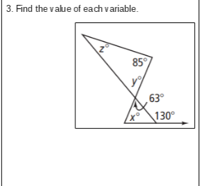 3. Find the value of each variable.
85°
63°
130°
