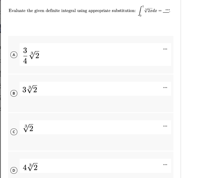 Evaluate the given definite integral using appropriate substitution:
V2rdx
4V2
...
