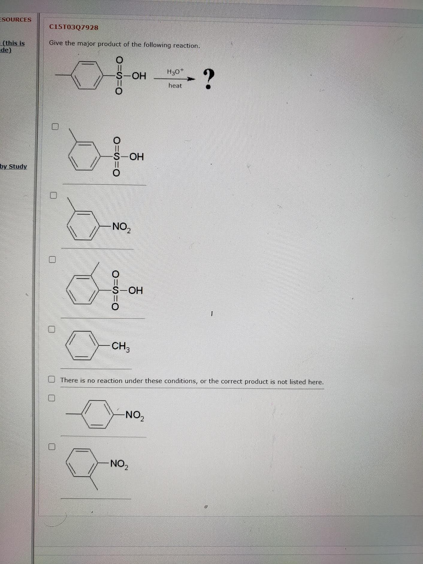 Give the major product of the following reaction.
S-OH
H30*
heat
HO-
NO2
S-OH
-CH
There is no reaction under these conditions, or the correct product is not listed here.
NO,
NO2
