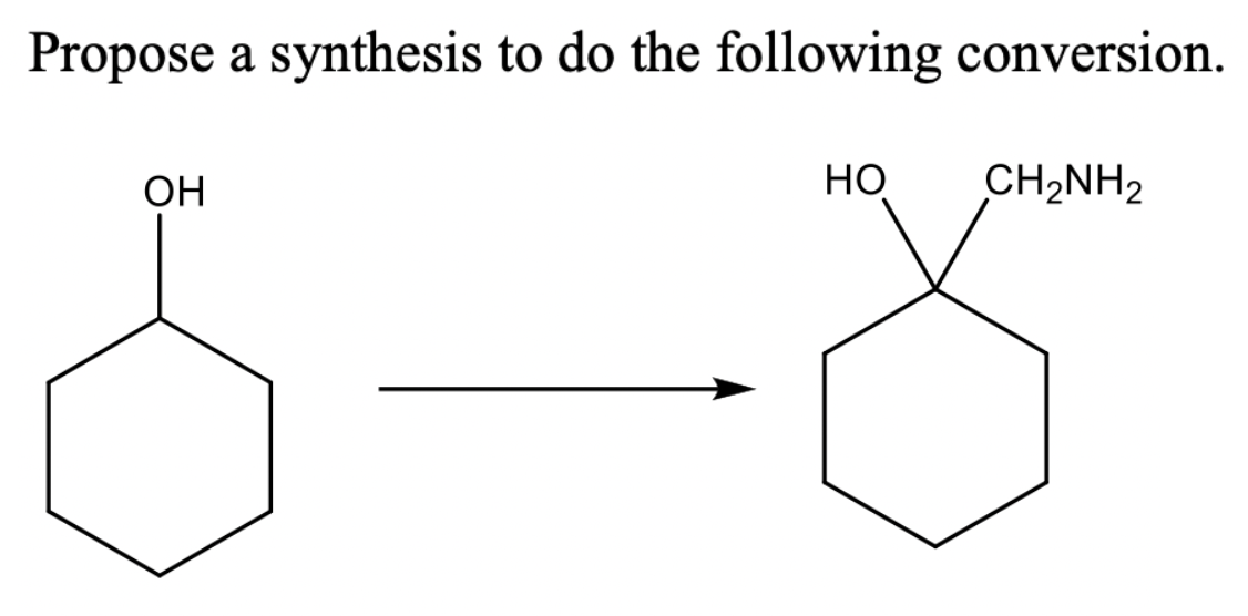 Propose a synthesis to do the following conversion.
OH
Но
CH2NH2
