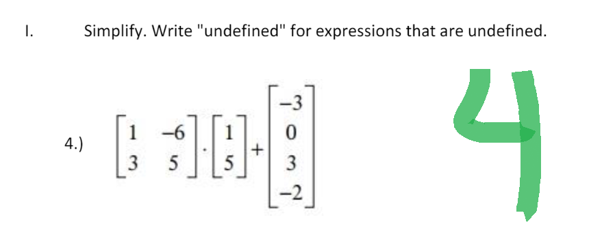 1.
Simplify. Write "undefined" for expressions that are undefined.
-3
1 -6
0308
4
+
5
4.)