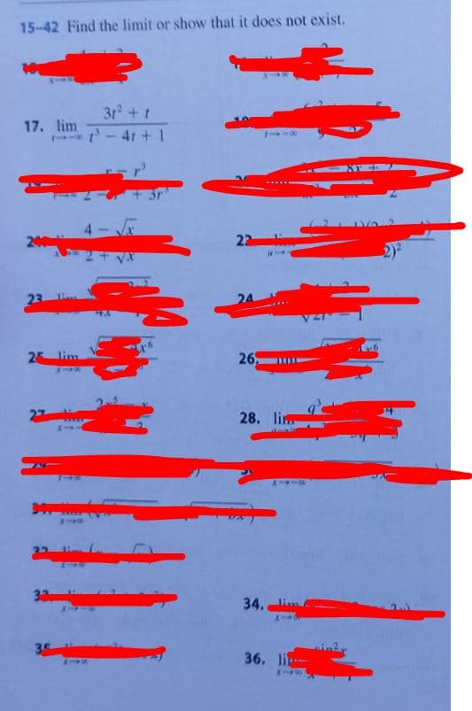 15-42 Find the limit or show that it does not exist.
17. lim
111
23
25 lim
35
31² + 1
7-4r+1
€
H41
514
22
24
26
28. li
34.im
36. li--
2)²