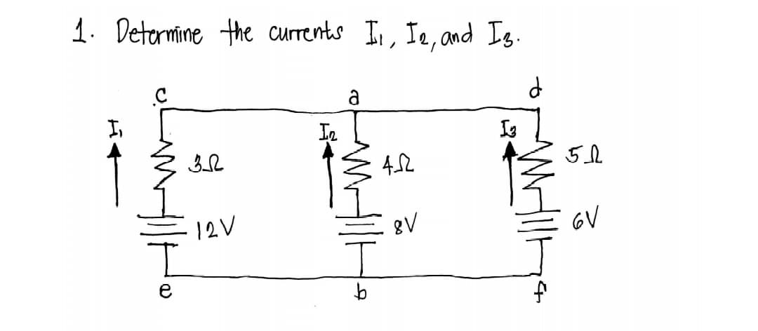 1. Determine the currents Il, Ie, and Ig.
a
Ie
42
12V
8V
GV
e
5.
