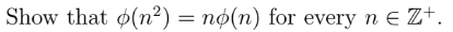 Show that (n²) = nø(n) for every n E Z†.
