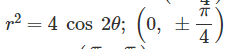 ²=4 cos 20; (0, ±
#1₁
4