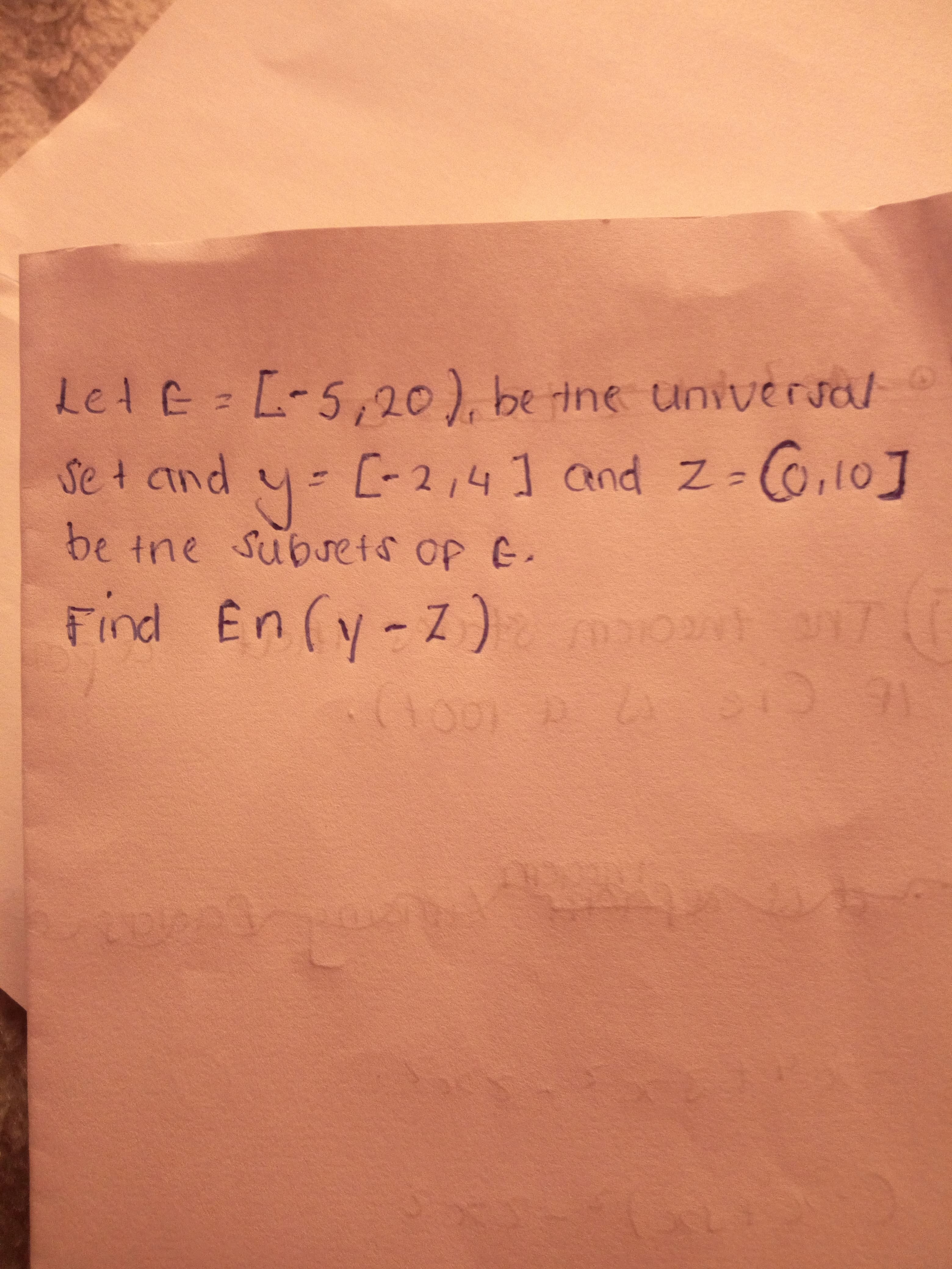 Let E L-5,20), be ine universal
y- C-2,4] and z-G,10]
Se t and
be tne Subets op E.
Find En (y-Z)ot
