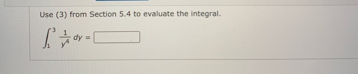 Use (3) from Section 5.4 to evaluate the integral.
3
dy
