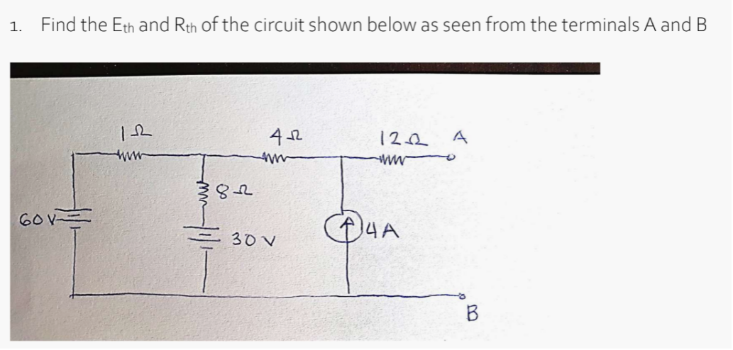 1. Find the Eth and Rth of the circuit shown below as seen from the terminals A and B
12
www
452
122
A
60 V-
382
301
ча
B