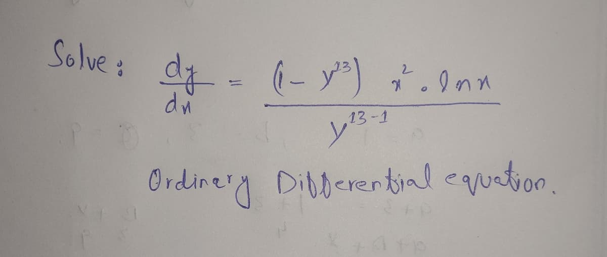 Solve: dz - (- y).9nn
,13-1
Ordinerg Dibperen kial equation.
