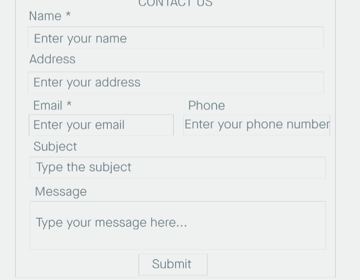 Name *
Enter your name
Address
Enter your address
Email *
Enter your email
Subject
Type the subject
Message
Type your message here...
Phone
Enter your phone number
Submit