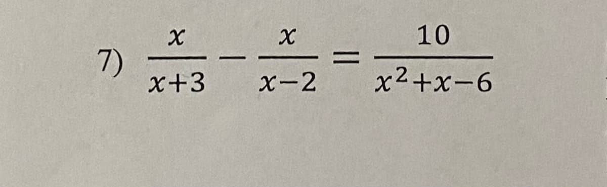 10
7)
х+3
%D
|
х-2
х2+x-6
