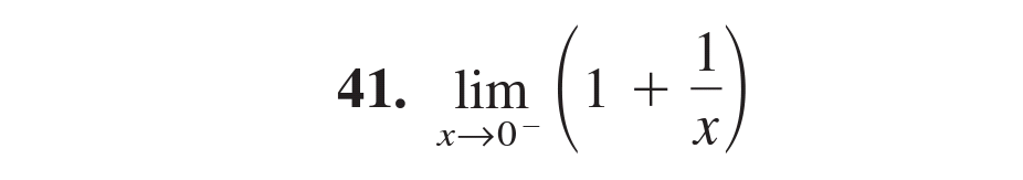 41. lim ( 1
x→0-
X
