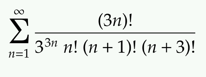 (Зп)!
33п п! (п + 1)! (п + 3)!
n=1
