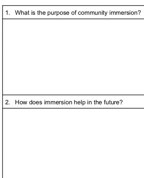 1. What is the purpose of community immersion?
2. How does immersion help in the future?
