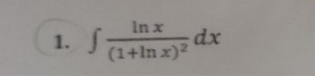 In x
(1+In x)2
1. S
dx