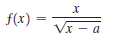 f(x) =
Vx - а
