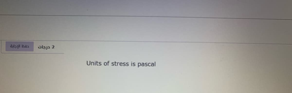 übjs 2
Units of stress is pascal
