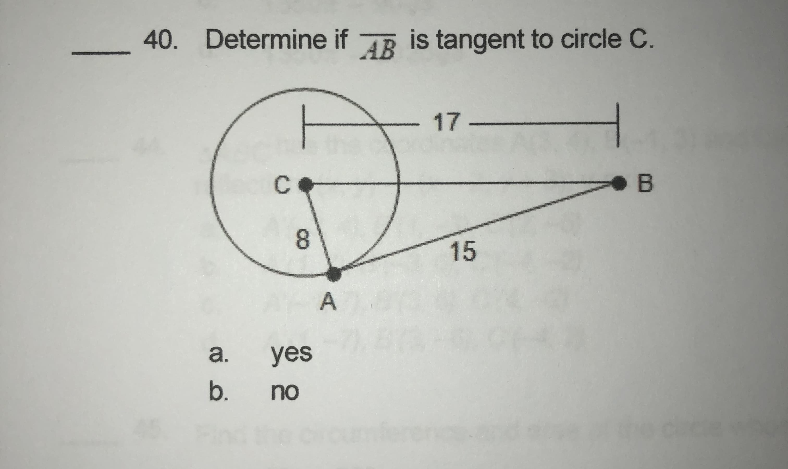 Determine if R is tangent to circle C.
-17-
8.
15
A
a.
yes
b.
no

