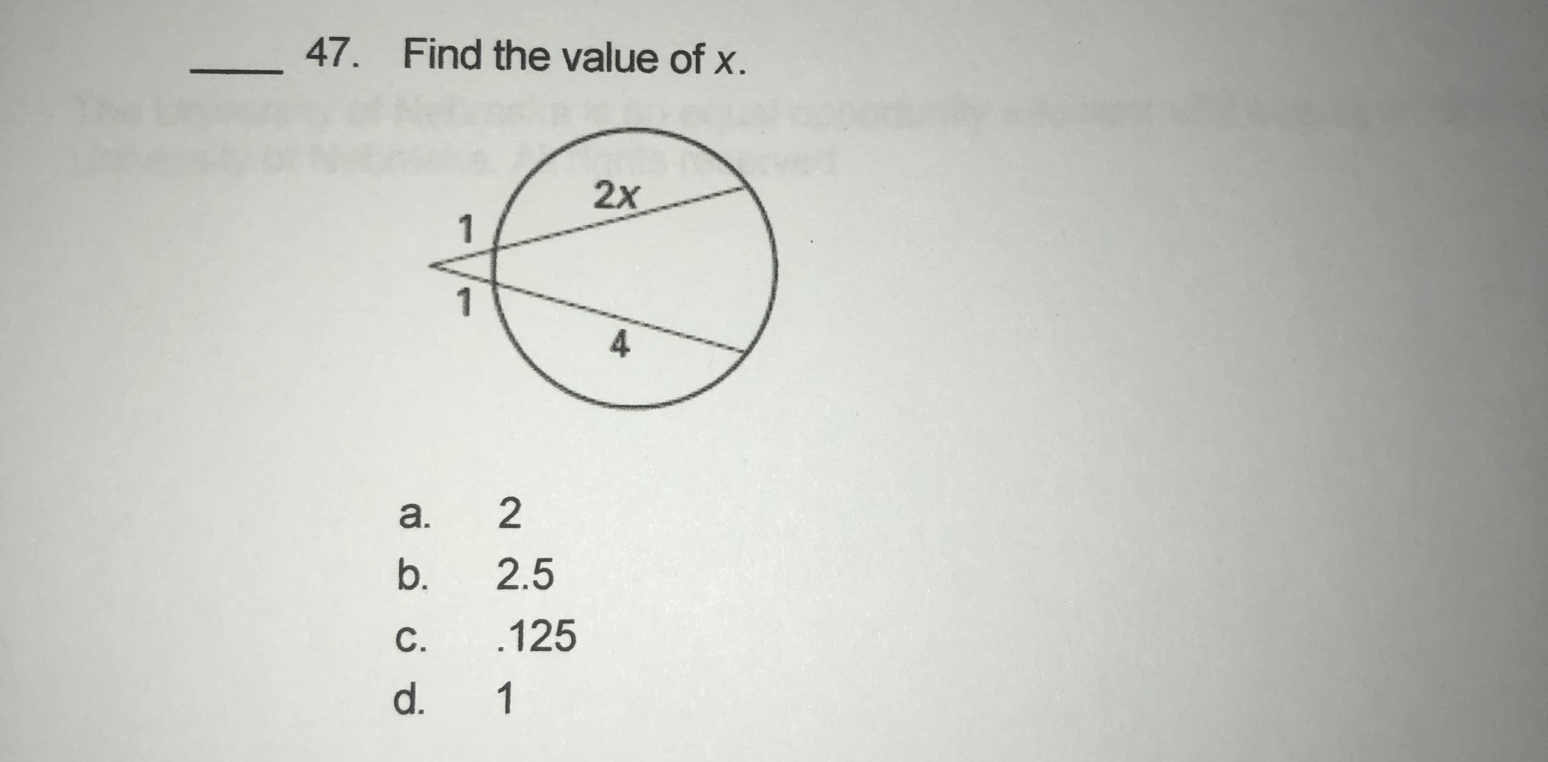 47. Find the value of x.
2x
1
4
