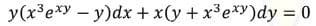 y(x3exy – y)dx + x(y + x3exy)dy = 0
