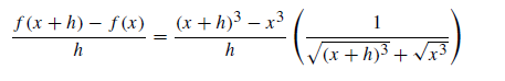 f (x + h) – f(x)
(x + h)3 – x3
1
h
h
/(x +h)³ + vx³
