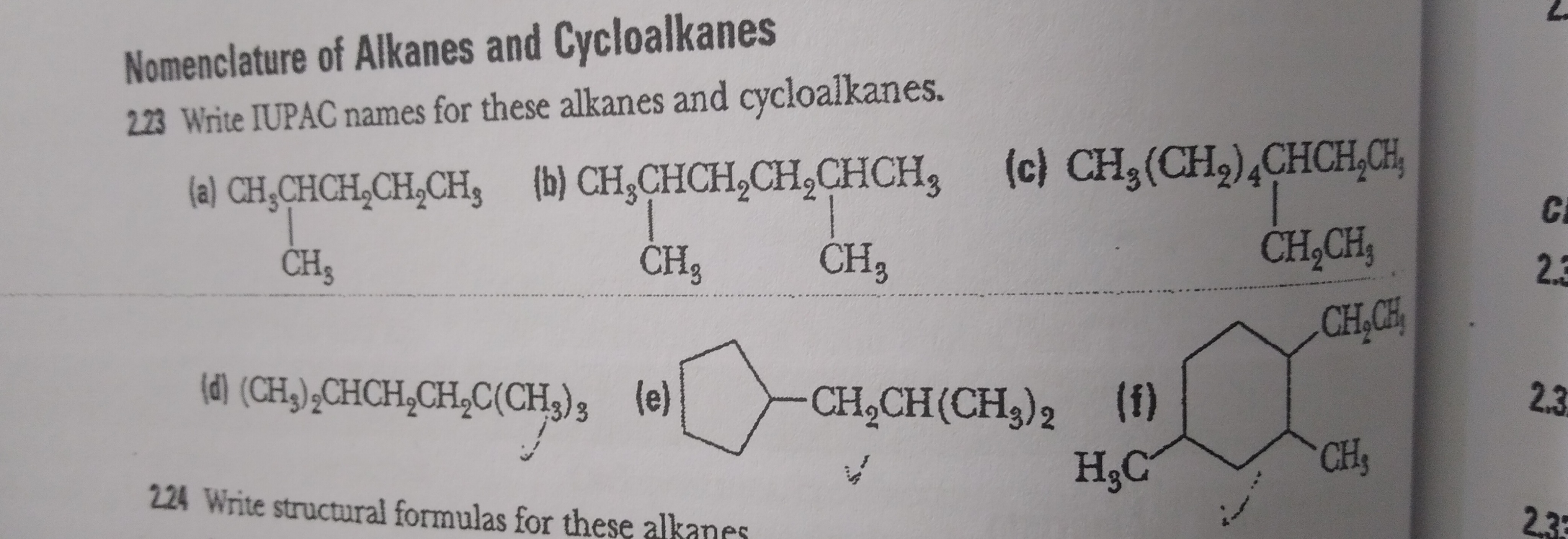 223 Write IUPAC names for these alkanes and cycloalkanes.
(c) CH3(CH2),CHCH,CH,
(a) CH¿CHCH,CH,CH, (b) CH,CHCH,CH,CHCH,
CH3
CH3
CH3
CH,CH,
