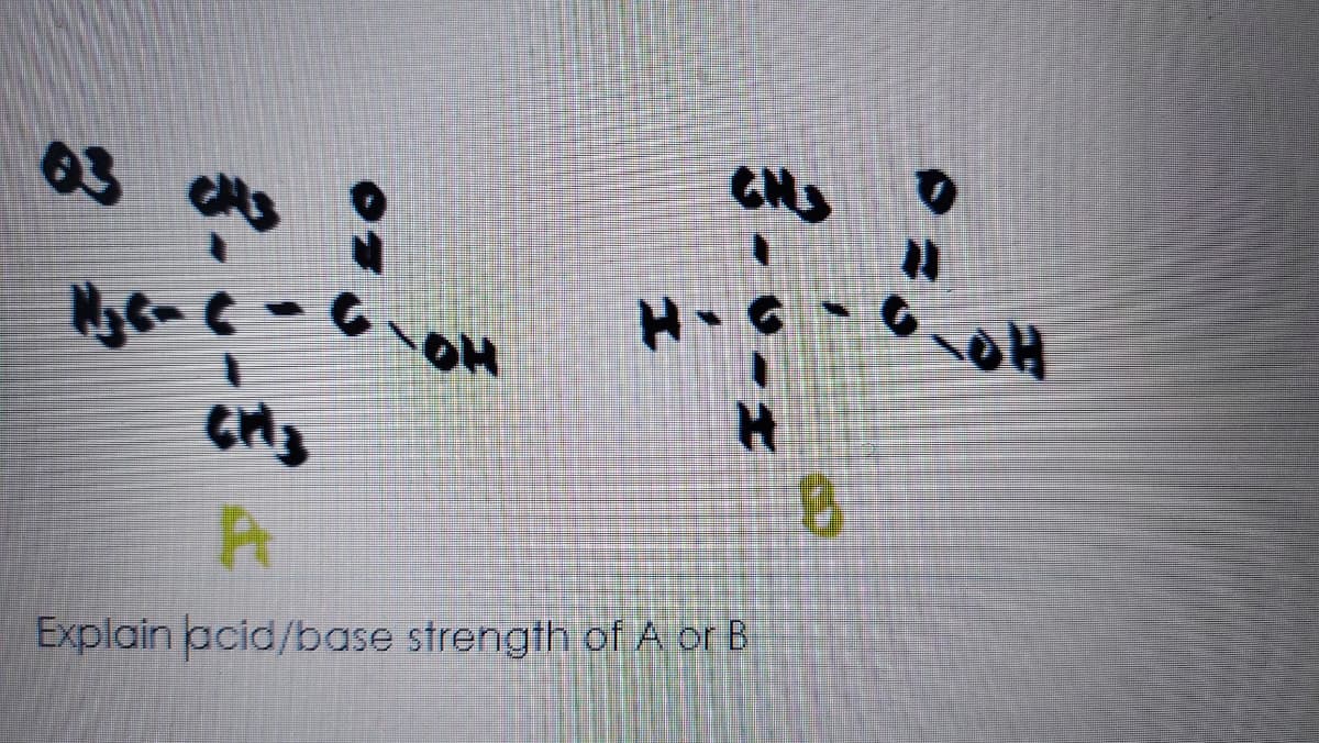 03
CNS
Explain acid/base strength of A or B
