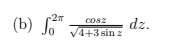 2m
(b) S*
dz.
VI+3 sin z
cosz
