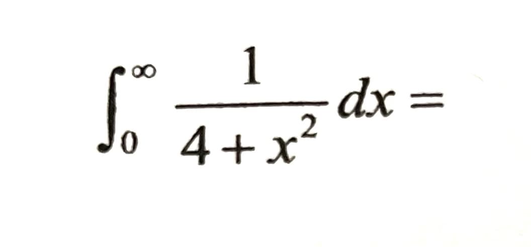 1
dx =
4+x²
