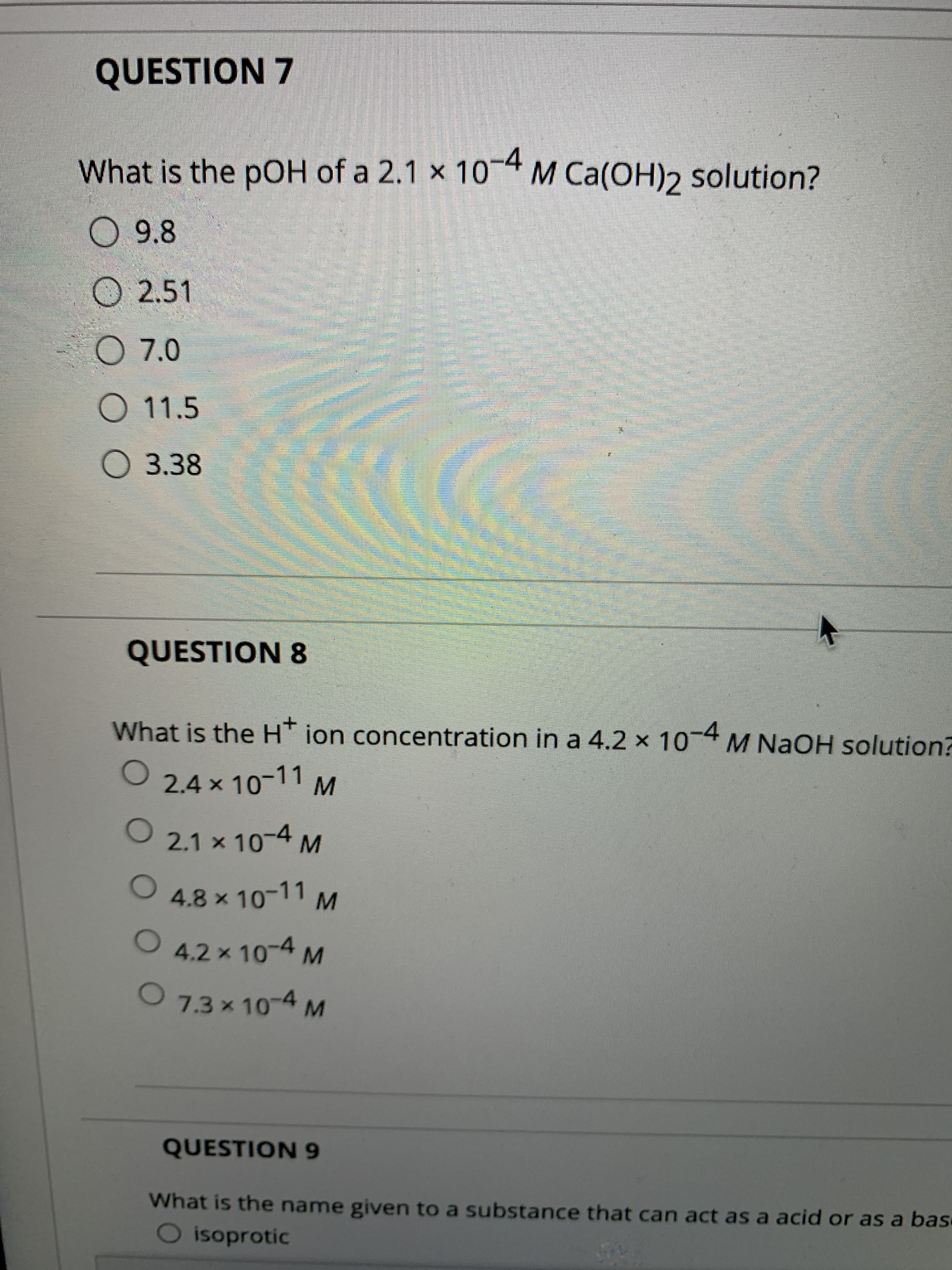 What is the pOH of a 2.1 x 10-4
M Ca(OH)2 solution?
