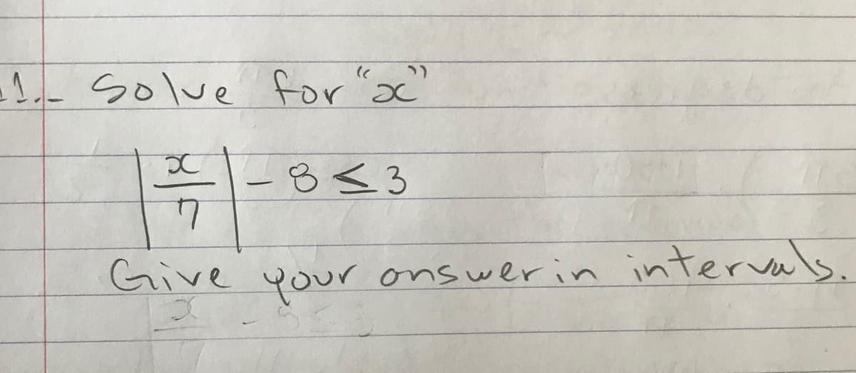 - solve for ""
-833
8<3
Give your onswerin intervals.

