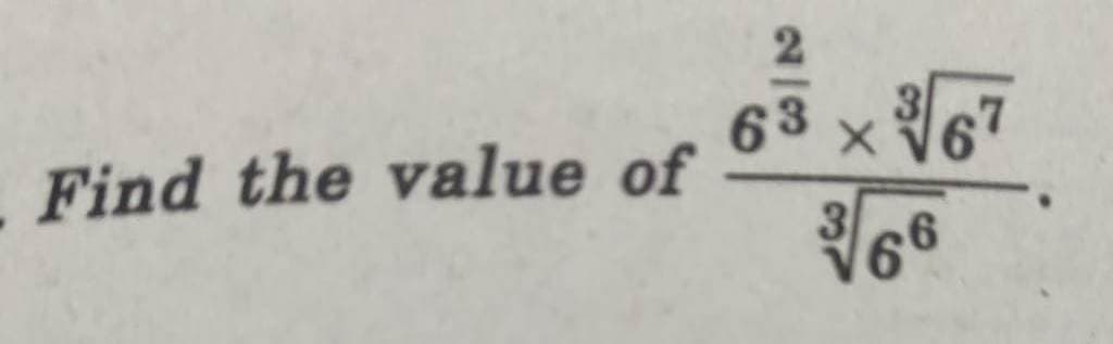 63 x67
Find the value of
