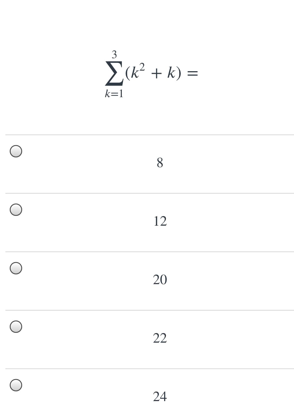 3
Σα
E(k? + k) =
k=1
8
12
20
22
24
