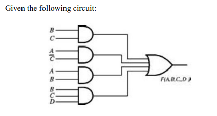 Given the following circuit:
B-
C
A
B
FIA.B.C.D
