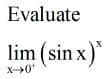 Evaluate
lim (sin x)*
