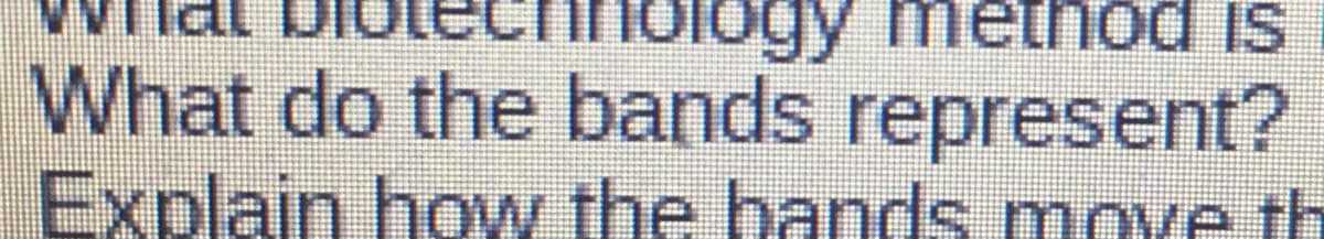 ogy method is
What do the bands represent?
Explain how the hands move th
Idl Di
