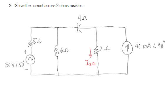 2. Solve the current across 2 ohms resistor.
6-2
1) 40 mA L 90
30 V L50
