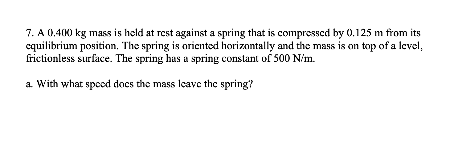 With what speed does the mass leave the spring?

